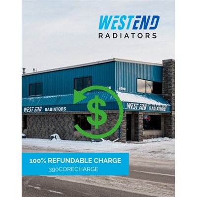 Refundable Core Charge for return of Old Complete Radiator Assembly